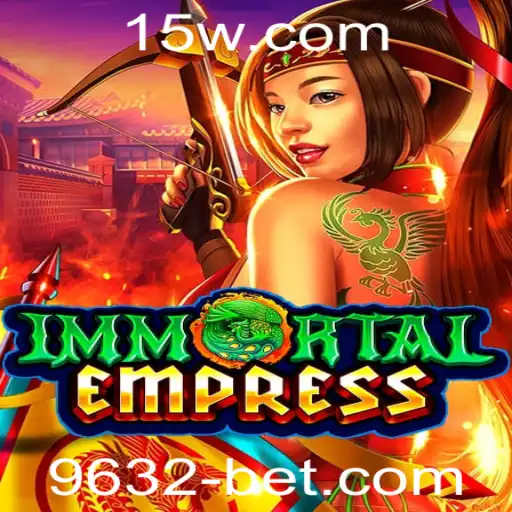 Explorando o Mundo de ImmortalEmpress: Uma Jornada Épica com 9632bet