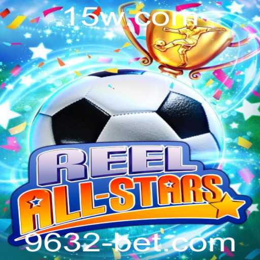 ReelAllStars: Um Guia Completo para o Jogo com 9632bet